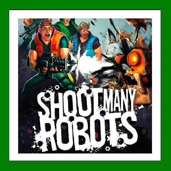 ✅Shoot Many Robots✔️+ 20 games🎁Steam⭐Region Free🌎