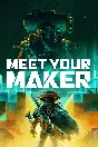 🎁Meet Your Maker🌍ROW✅AUTO