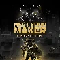 🎁Meet Your Maker - Deluxe Edition🌍МИР✅АВТО