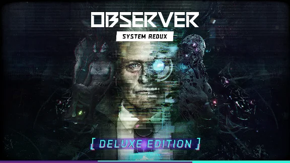 Observer: System Redux - Deluxe Edition GLOBAL AUTO
