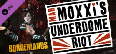 Borderlands: Mad Moxxi´s Underdome Riot GLOBAL REG FREE