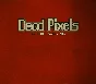 🎯 Dead Pixels 🎀 Steam Key 🥇 Worldwide