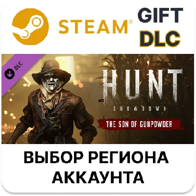 ✅Hunt: Showdown - The Son of Gunpowder🎁Steam🌐