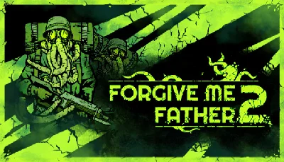 Forgive Me Father 2 ✅ Steam Global Region free +🎁