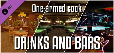 One-armed Cook: Drinks and bars pack 💎 DLC STEAM GIFT