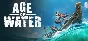 Age of Water🔸STEAM РФ/СНГ/УКР/КЗ ⚡️АВТО