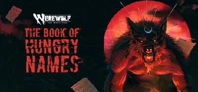 Werewolf: The Apocalypse — The Book of Hungry Names 💎 