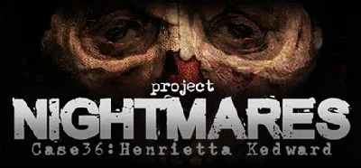 Project Nightmares Case 36: Henrietta Kedward 💎 STEAM