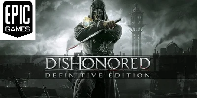 Dishonored — Definitive Edition(PC) Account Epic Games