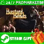 ⭐️ALL COUNTRIES⭐️ Bastard Bonds STEAM GIFT