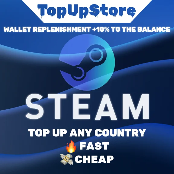 TOP-UP OF STEAM +% ON TOP-UP (ANY CURRENCY)