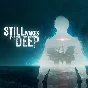 🔑 STILL WAKES THE DEEP 🔥XBOX | PC КЛЮЧ