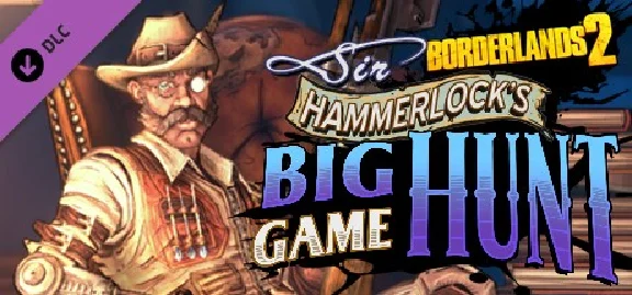 Borderlands 2: Sir Hammerlock´s Big Game Hunt Steam RU