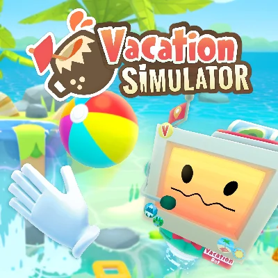 🔥 Vacation Simulator for Pico VR