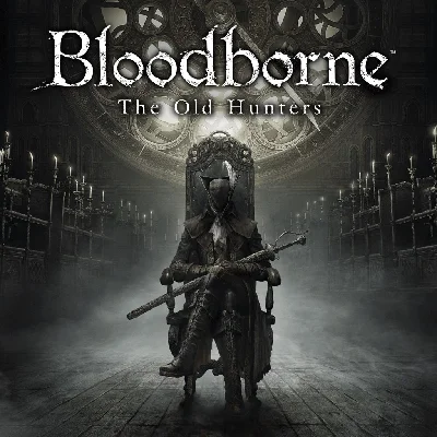 ✅Bloodborne™: Порождение крови — The Old Hunters✅PS4