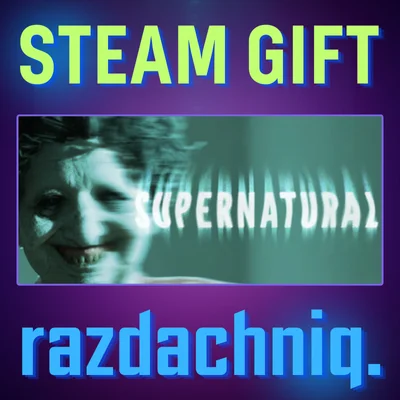 🔊Supernatural {Steam Gift/Россия/СНГ} + Подарок🎁
