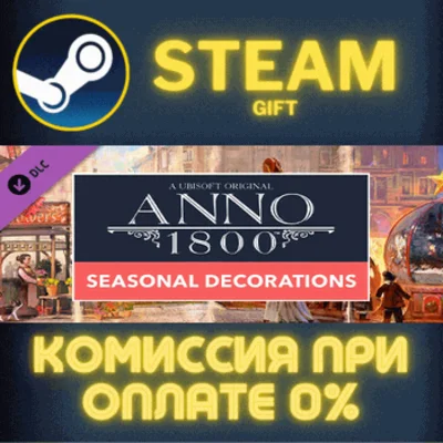 Anno 1800 - Seasonal Decorations Pack STEAM PC GIFT