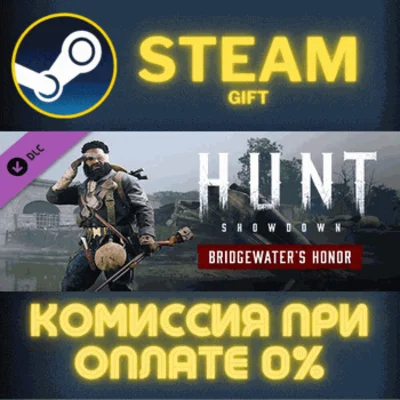Hunt: Showdown - Bridgewater´s Honor✅STEAM✅GIFT