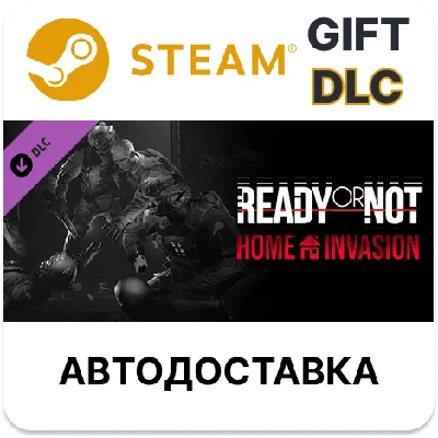 ✅Ready or Not: Home Invasion🎁Steam GIFT🌐АВТОДОСТАВКА