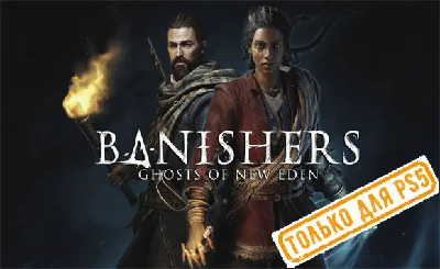 🍓 Banishers: Ghosts of New Eden (PS5/RU) Rent