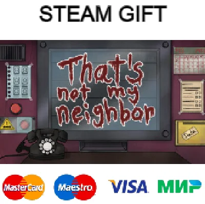 That´s not my Neighbor| steam RU/UA/KZ/CНГ