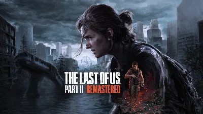 🎮🔥 THE LAST OF US PART II REMASTERED 🔥🎮 🧟