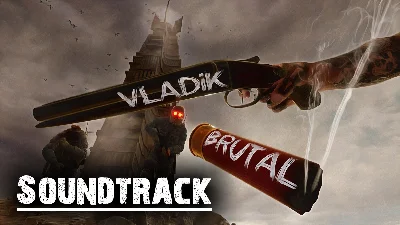 VLADiK BRUTAL - Soundtrack support the developer STEAM