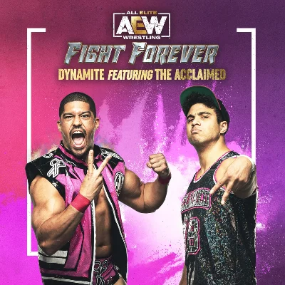 ✅AEW: Fight Forever - Dynamite featuring The Acclaimed✅