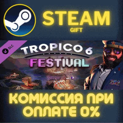 Tropico 6 - Festival STEAM PC GIFT AUTO DELIVERY