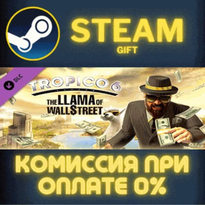 Tropico 6 - The Llama of Wall Street STEAM PC GIFT