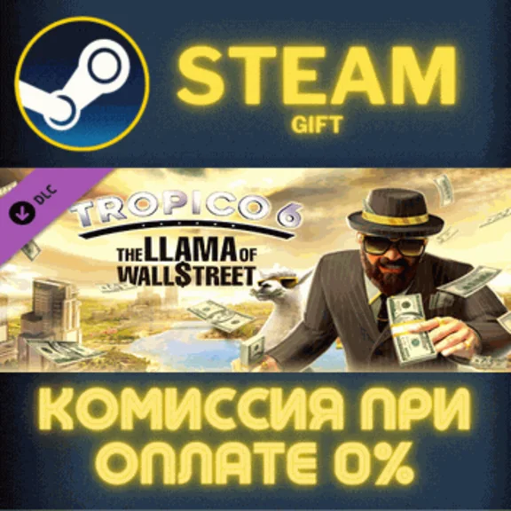 Tropico 6 - The Llama of Wall Street STEAM PC GIFT