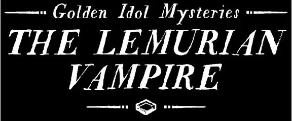 DLC Golden Idol Mysteries: The Lemurian Vampire KEY🔑