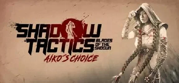 DLC Shadow Tactics: Blades of the Shogun - Aiko´s Choic