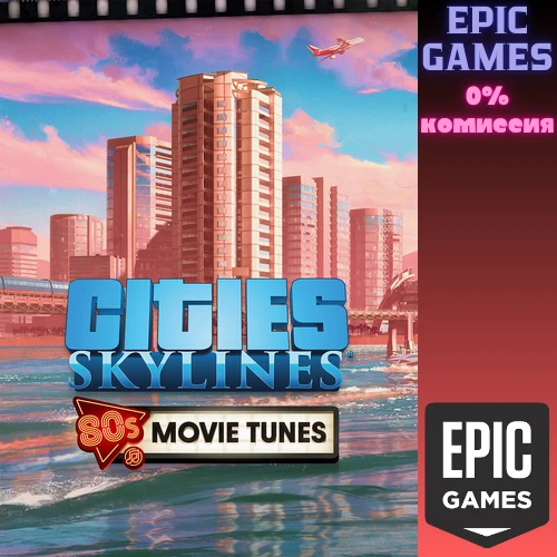 Cities: Skylines - ´80s Movie Tunes✅PC✅EPIC GAMES