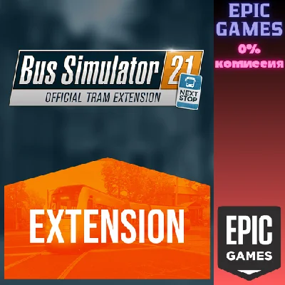 ✅Bus Simulator 21 Next Stop  Official Tram Extension✅ПК