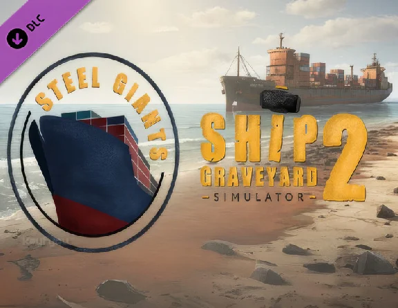Ship Graveyard Simulator 2 - Steel Giants DLC / STEAM🔥