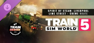 Train Sim World® 5: Spirit of Steam: Liverpool Lime Str