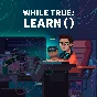 while True learn