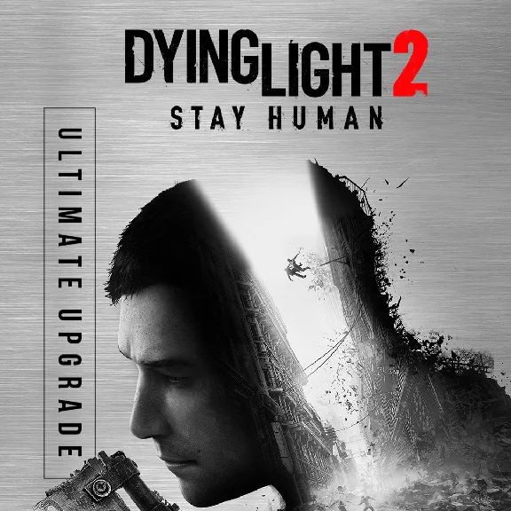Dying Light 2 Stay Human  Ultimate Upgrade
