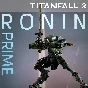 Titanfall 2 Ronin Prime