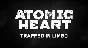 ✅ Atomic Heart - Trapped in Limbo 🟢Xbox/PC🔵PSN