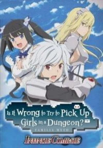 Is It Wrong to Try to Pick Up Girls in a Dungeon? Infin