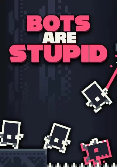 Bots Are Stupid КЛЮЧ🔑 STEAM ROW