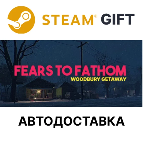 ✅Fears to Fathom - Woodbury Getaway🎁Steam🌐AUTO