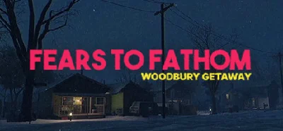 Fears to Fathom - Woodbury Getaway - STEAM GIFT RUSSIA