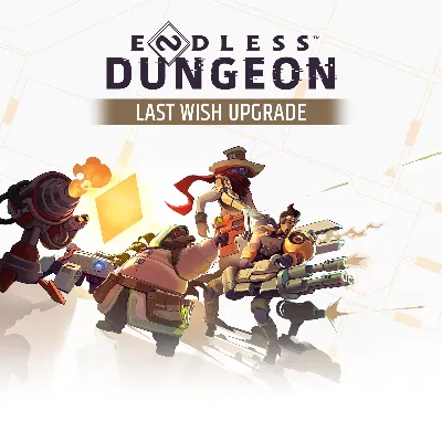 ENDLESS Dungeon  Last Wish Upgrade