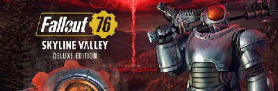 Fallout 76: Skyline Valley Deluxe Edition Steam Gift