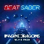 🎁Beat Saber + Imagine Dragons Music🌍ROW✅AUTO