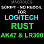 RUST - AK47 & LR300 - скрипты No recoil для logitech