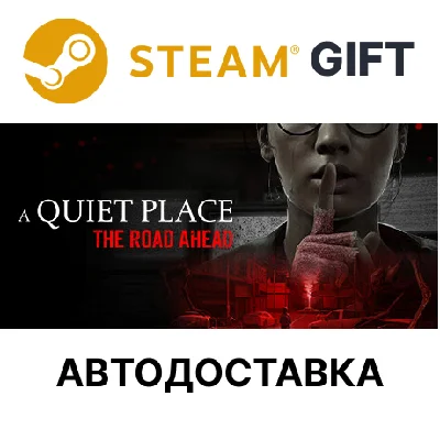 ✅A Quiet Place: The Road Ahead🎁Steam + Select🌐AUTO